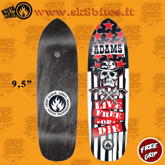 Black Label Jason Adams "LIVE FREE" 9.5" Tavola Skateboard Street Pool Oldschool